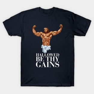 Hallowed be thy gains - Swole Jesus - Jesus is your homie so remember to pray to become swole af! T-Shirt